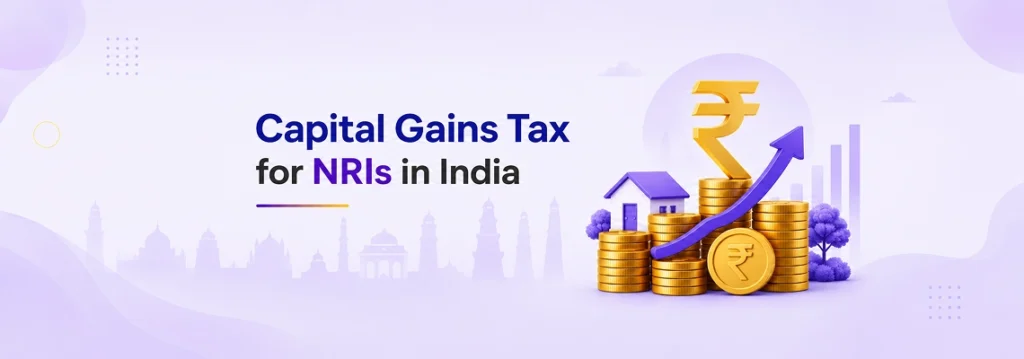Capital Gains Tax for NRIs in India