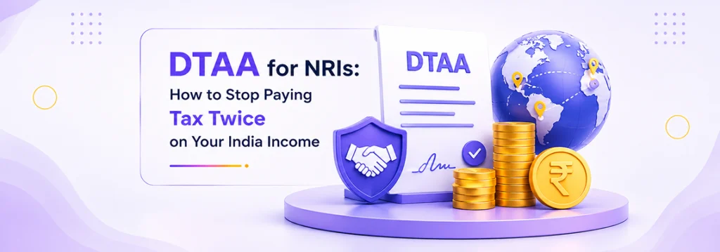 DTAA for NRIs_ How to Stop Paying Tax Twice on Your India Income