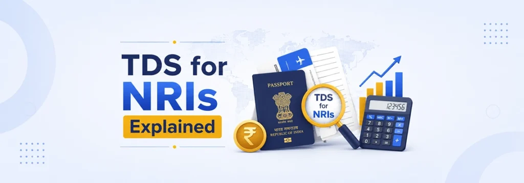 TDS for NRIs Explained_ What Gets Deducted, How Much, and How to Reduce It